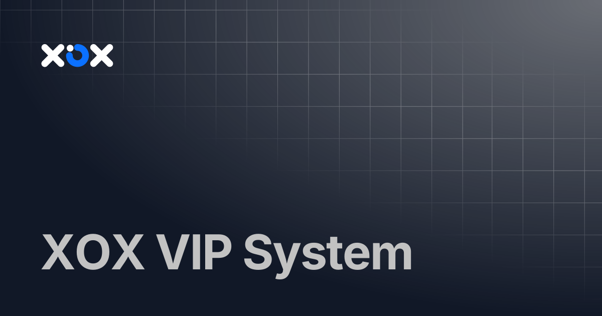 XOX VIP System | xox Docs